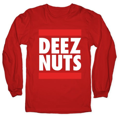 Deez Nuts (DMC Parody) Longsleeve Tee
