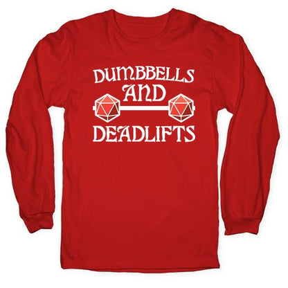 Dumbbells and Deadlifts (DnD Parody) Longsleeve Tee