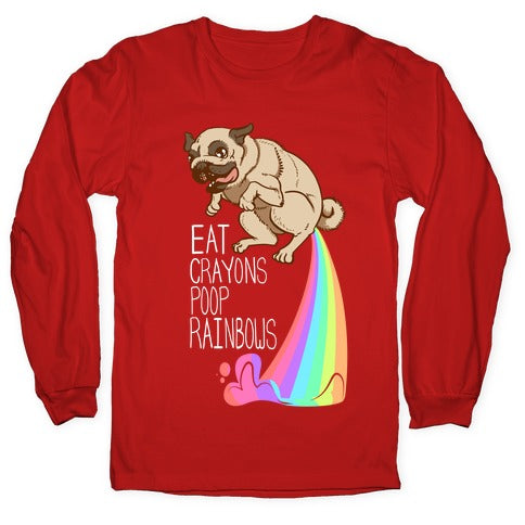 Eat Crayons, Poop Rainbows Longsleeve Tee