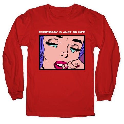 Everybody Is Just So Hot! (A Bisexual Comic) Longsleeve Tee