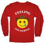 Feeling Yee-hawful Longsleeve Tee