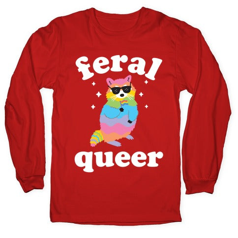 Feral Queer  Longsleeve Tee