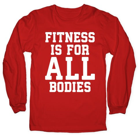 Fitness Is For All Bodies Longsleeve Tee