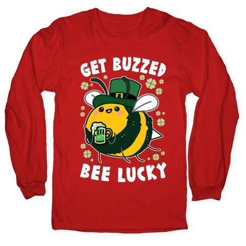 Get Buzzed, Bee Lucky Longsleeve Tee