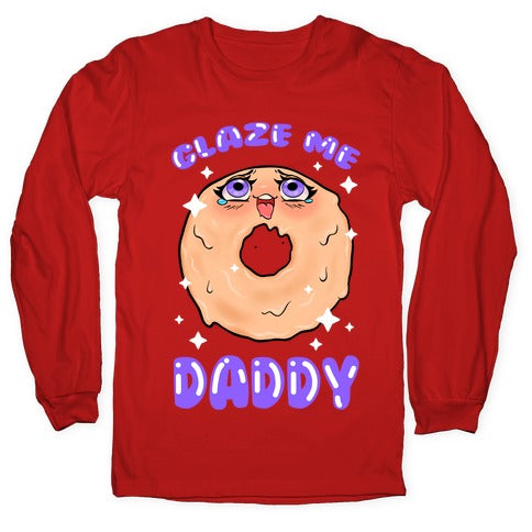 Glaze Me Daddy Longsleeve Tee