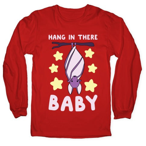 Hang In There, Baby - Bat  Longsleeve Tee