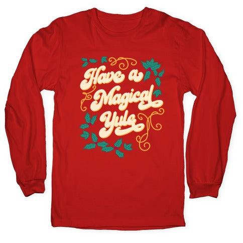 Have A Magical Yule Longsleeve Tee