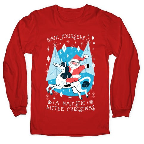 Have Yourself A Majestic Little Christmas Longsleeve Tee