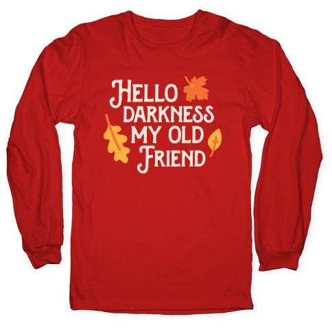 Hello Darkness My Old Friend Fall Longsleeve Tee