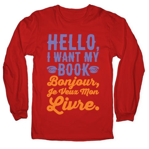 Hello I Want My Book Parody White Print Longsleeve Tee