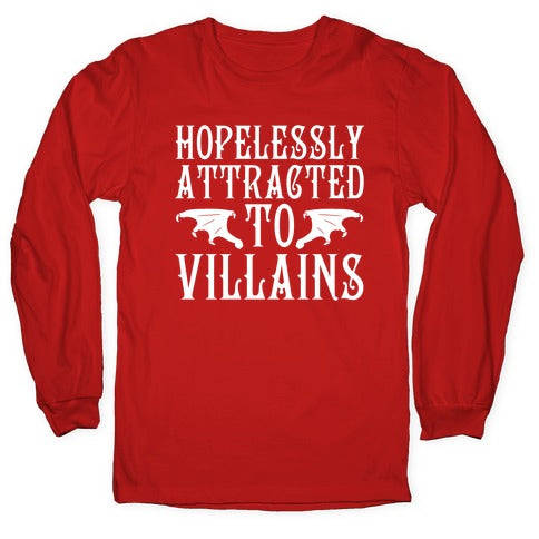 Hopelessly Attracted To Villains Longsleeve Tee