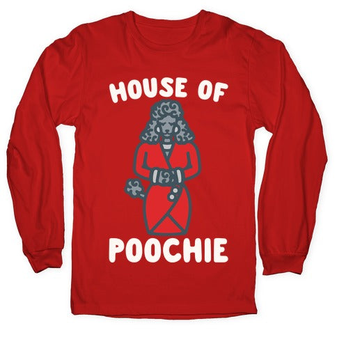 House of Poochie Parody Longsleeve Tee