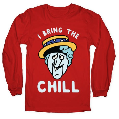 I Bring The Chill Snow Miser Longsleeve Tee