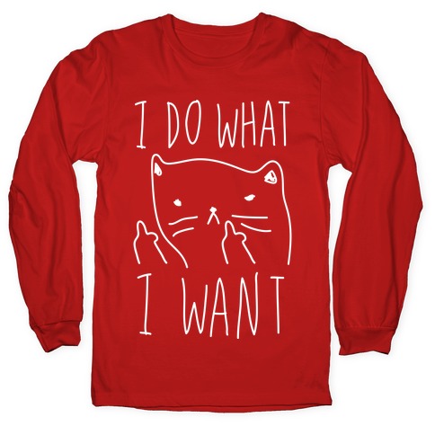 I Do What I Want Cat Longsleeve Tee