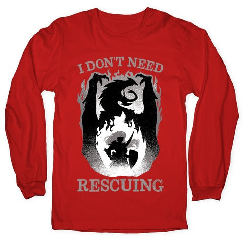 I Don't Need Rescuing Longsleeve Tee
