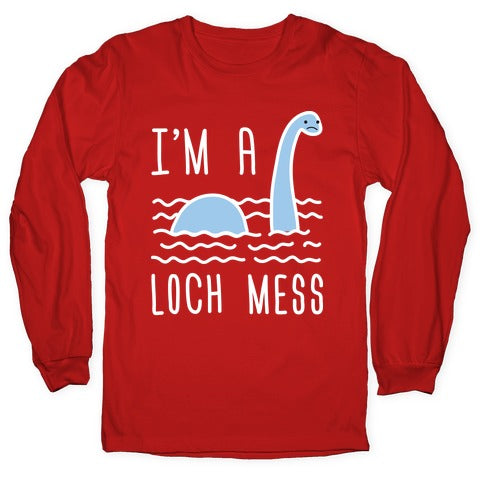 I'm A Loch-Mess Nessie Longsleeve Tee