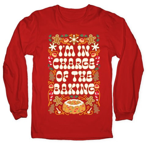 I'm In Charge Of the Baking (Christmas) Longsleeve Tee