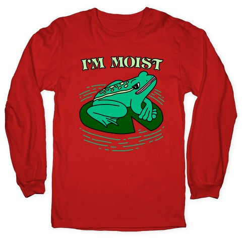 I'm Moist Frog Longsleeve Tee