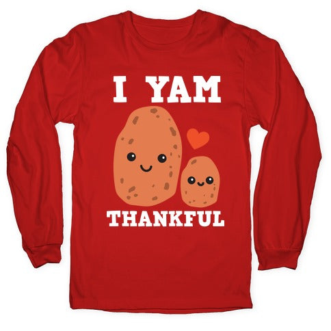 I Yam Thankful Longsleeve Tee