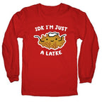 IDK I'm Just A Latke Longsleeve Tee