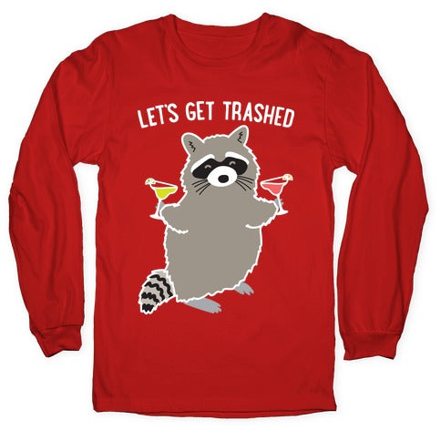 Let's Get Trashed Margarita Raccoon Longsleeve Tee