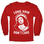 Long Hair Don't Care Jesus Longsleeve Tee