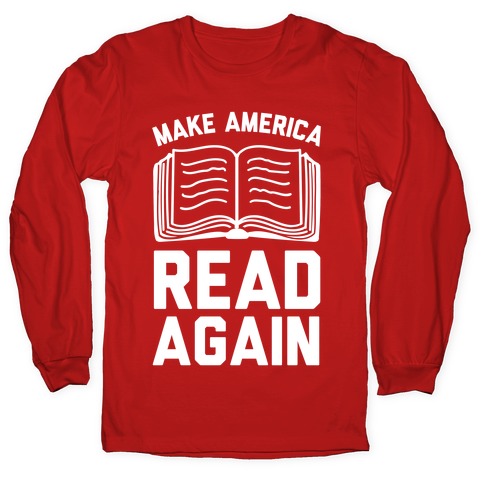 Make America Read Again Longsleeve Tee