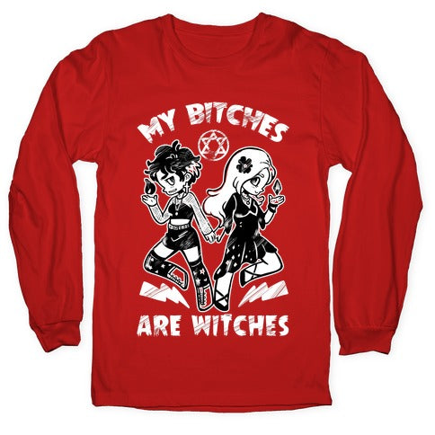 My Bitches Are Witches Longsleeve Tee