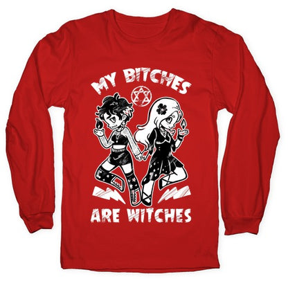 My Bitches Are Witches Longsleeve Tee