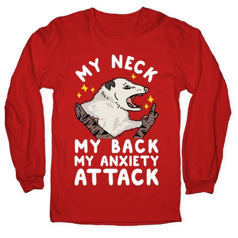 My Neck My Back My Anxiety Attack Opossum Longsleeve Tee