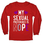 My Sexual Preference Is Nope Longsleeve Tee