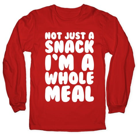 Not Just A Snack A Whole Meal White Print Longsleeve Tee