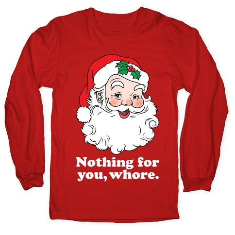 Nothing For You, Whore Longsleeve Tee