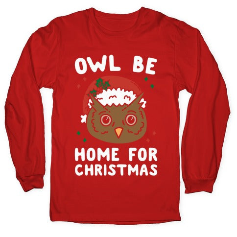 Owl Be Home For Christmas Longsleeve Tee