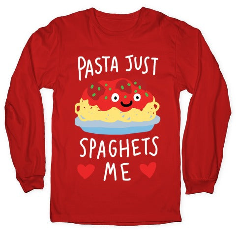 Pasta Just Spaghets Me Longsleeve Tee