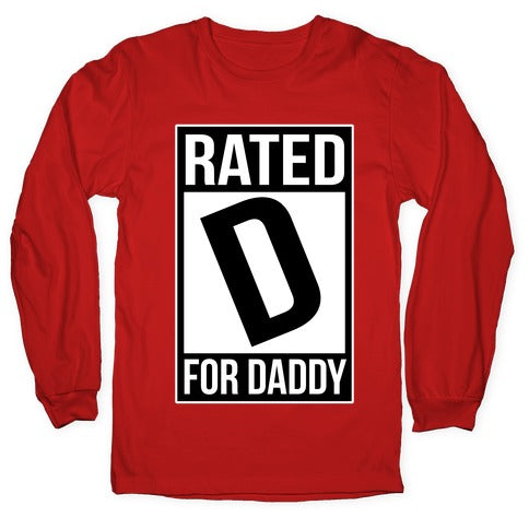 Rated D For DADDY Longsleeve Tee