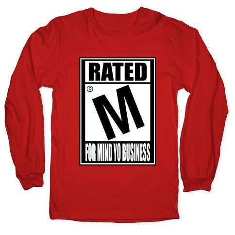 Rated M For Mind Yo Business Longsleeve Tee