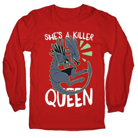 She's a Killer Queen - Xenomorph Queen Longsleeve Tee