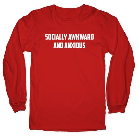 Socially Awkward And Anxious Longsleeve Tee