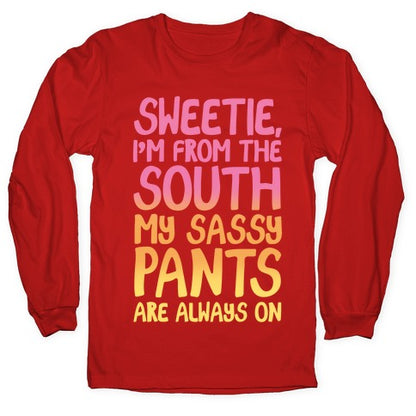 Southern Sassy Pants Longsleeve Tee