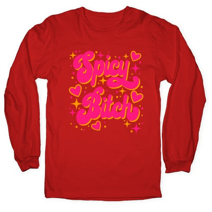 Spicy Bitch Longsleeve Tee