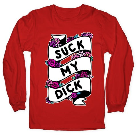 Suck My Dick Ribbon Longsleeve Tee