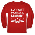 Support Your Local Library Longsleeve Tee
