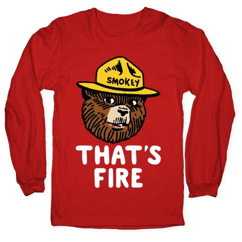 That's Fire Smokey The Bear Longsleeve Tee
