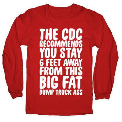 The CDC Recommends You Stay 6 Feet Away From This Ass Longsleeve Tee