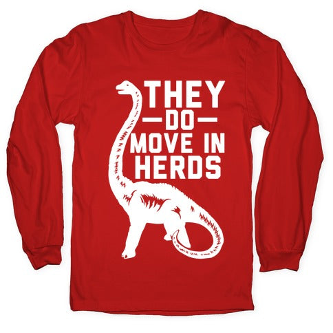 They Do Move in Herds Longsleeve Tee