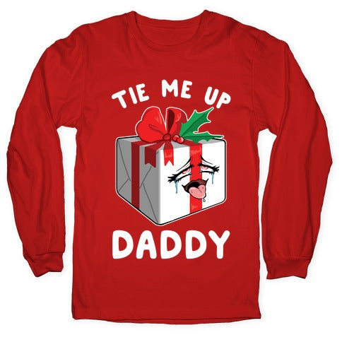 Tie Me Up Daddy Longsleeve Tee