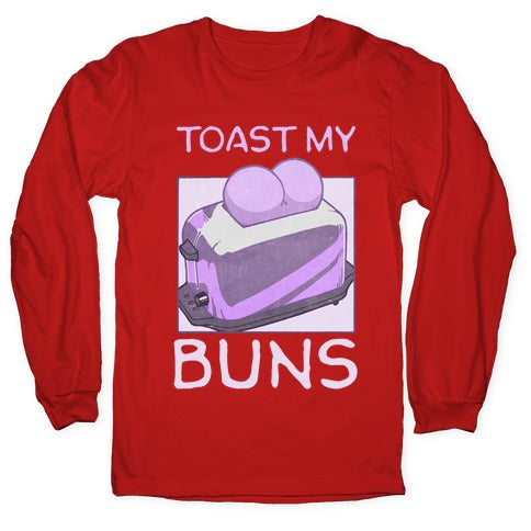 Toast My Buns Longsleeve Tee