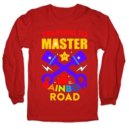 Training To Master Rainbow Road Longsleeve Tee