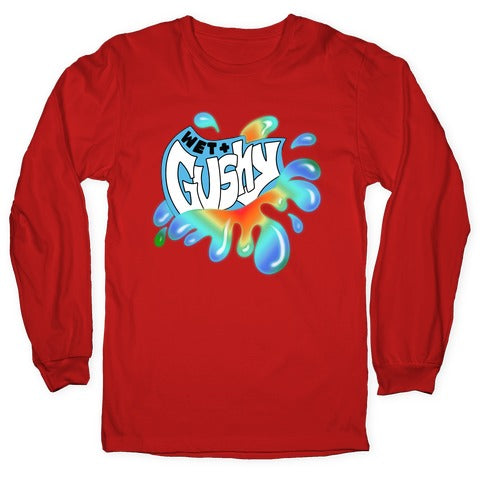 Wet & Gushy Longsleeve Tee